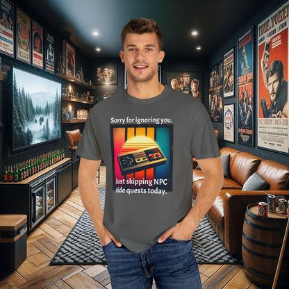 Sorry for Ignoring you Just skipping NPC side quests today - T-Shirt