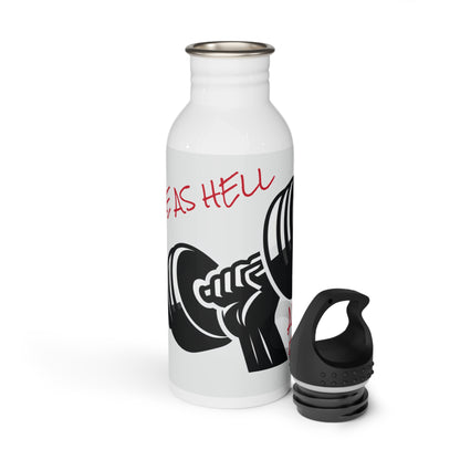 Sore as HELL and back for more - Stainless Steel Water Bottle